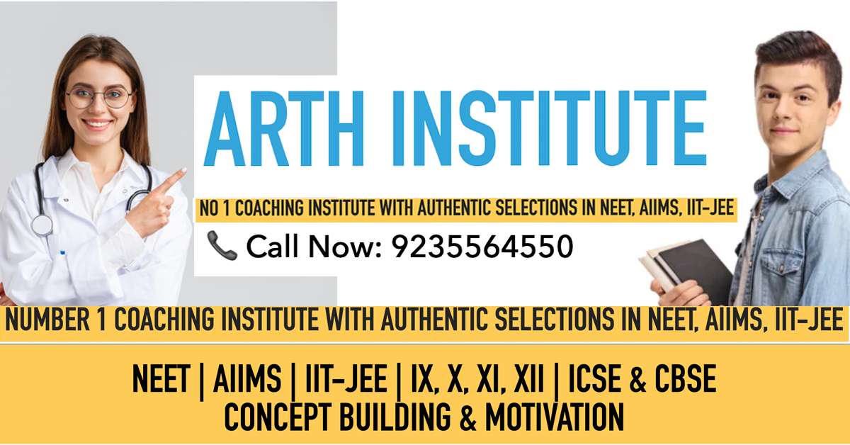 Number 1 Institute for NEET AIIMS IIT-JEE Board Exams 9th,10th,11th,12th CBSE ICSE Boards Physics Chemistry Maths Biology ARTH INSTITUTE, PRAYAGRAJ, Allahabad